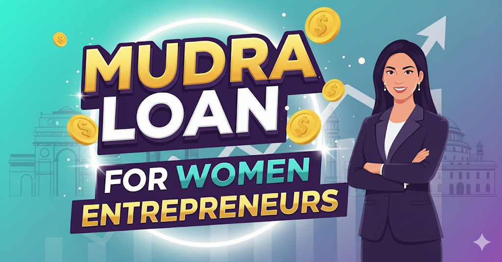 Mudra Loan for Women Entrepreneurs